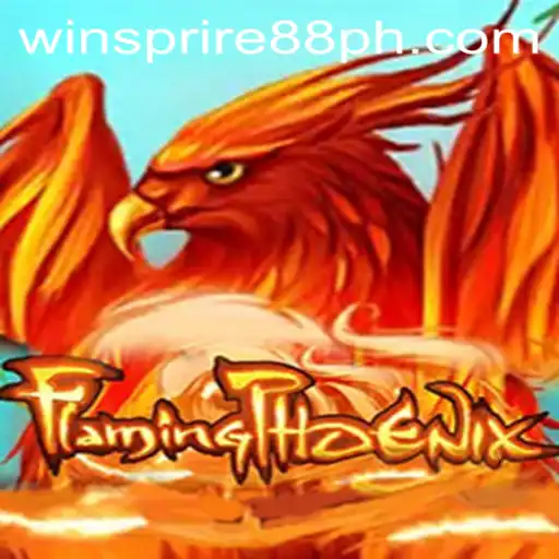 Discover FlamingPhoenix: The Game-Changing Adventure Fueled by WINSPIRE88