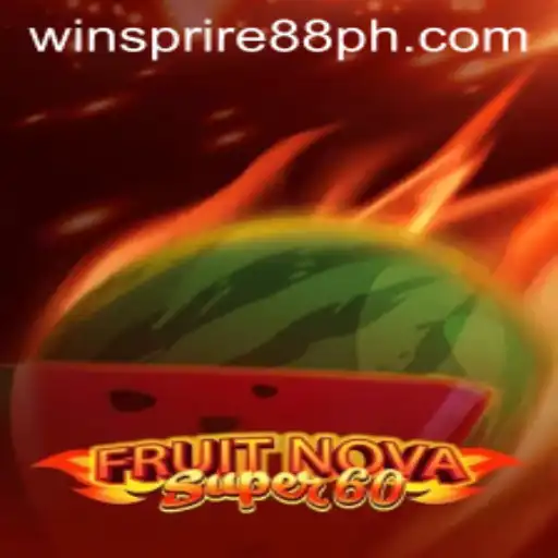 Discover the Thrills of FruitNovaSuper60 with WINSPIRE88