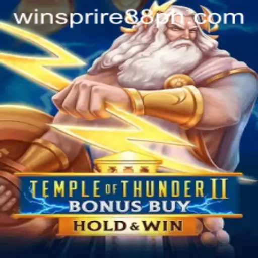 Unveiling the Mysteries of Temple of Thunder II Bonus Buy with WINSPIRE88